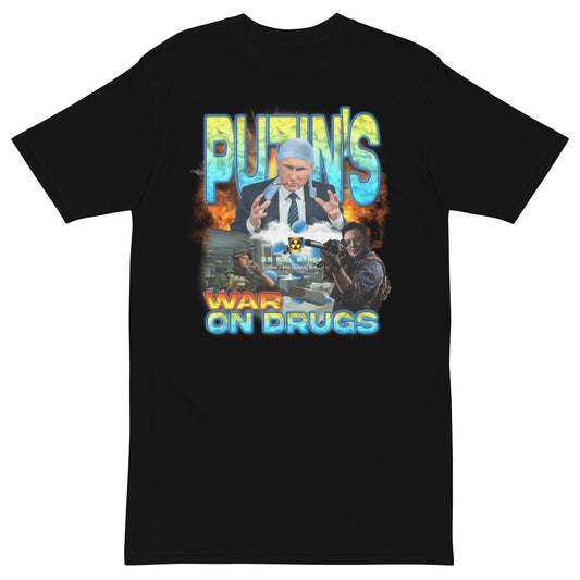 PUTIN'S (WAR) ON DRUGS TEE